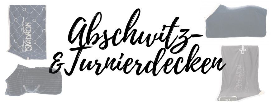 Abschwitz- & Turnierdecken